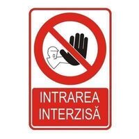 Indicator Intrarea interzisă, 20cmx30cm, PVC 