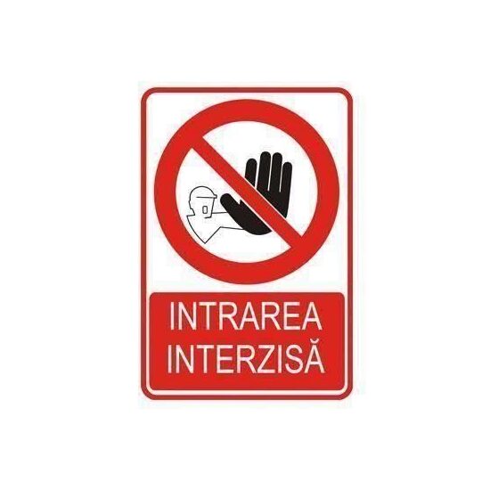 Indicator Intrarea interzisă, 20cmx30cm, PVC 
