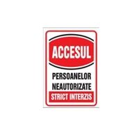 Indicator Accesul persoanelor neautorizate strict interzis, 20cmx30cm, PVC